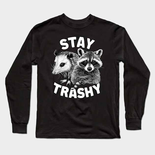 Stay Trashy Funny Possum And Raccoon Funny Meme Long Sleeve T-Shirt by Lovelydesignstore